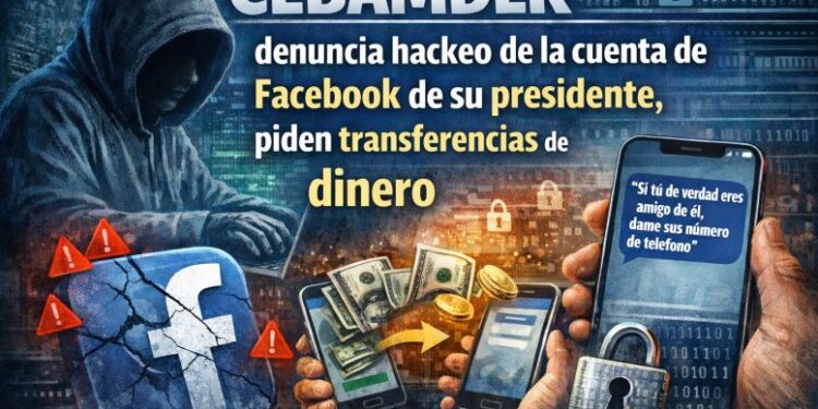 CEBAMDER denuncia hackeo cuenta de Facebook de su presidente y solicitan de transferencias de dinero